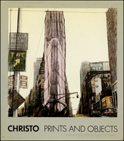 Christo : Prints and Objects, 1963-1987 ; A Catalogue Raisonné