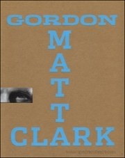 Gordon Matta-Clark : You Are the Measure