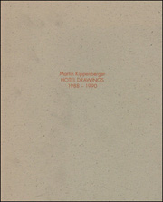 Martin Kippenberger : Hotel Drawings 1988 - 1990