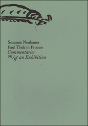 Paul Thek in Process : Commentaries on/of an Exhibition