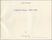 Joseph Nechvatal : Collected Essays 1983 - 1990 / Joseph Nechvatal : Selected Works 1990