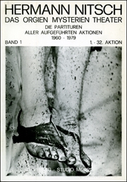 Hermann Nitsch : Das Orgien Mysterien Theater; Die Partituren Aller Aufgeführten Aktionen 1960 - 1979